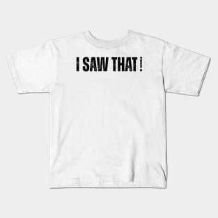 I Saw That! Jesus Meme Kids T-Shirt